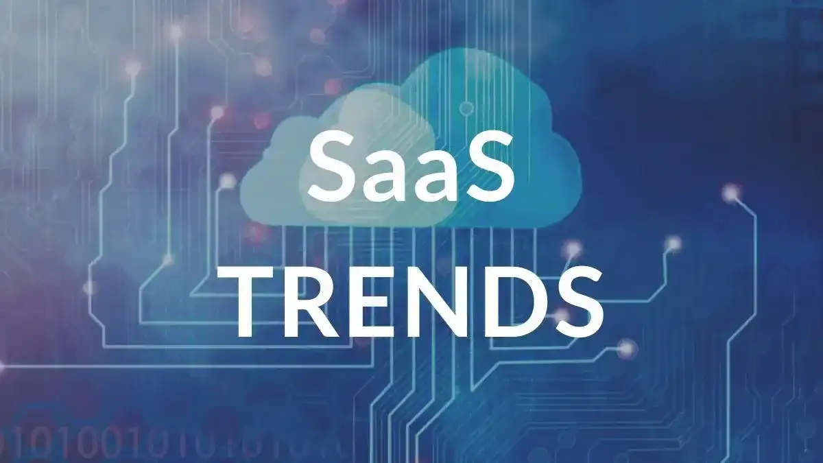 Top SaaS Trends That Will Shape the Future of Software